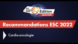 Les recommandations de l'ESC 2022 en matière de cardio-oncologie