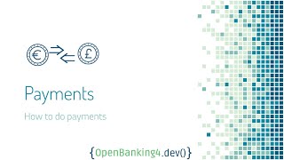 Open Banking UK tutorial - 07 payments flow