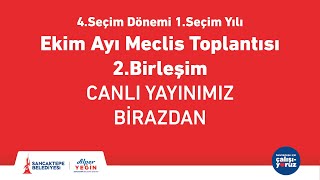 SANCAKTEPE BELEDİYESİ EKİM AYI 2. BİRLEŞİM MECLİS TOPLANTISI