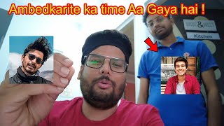 Ambedkarite ka time Aa Gaya hai ! @MSKvlogs @dhruvrathee