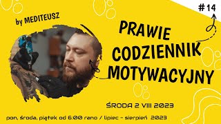 PRAWIE CODZIENNIK MOTYWACYJNY #14 ŚRODA 2 VIII 2023 - SKUP SIĘ NA SOBIE