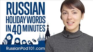 Learn ALL Russian Words you need for Holidays in 40 Minutes