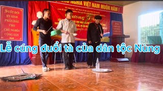 Cúng Đuổi Tà Của Người Nùng Hà Giang