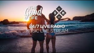 The Good Life Radio • 24/7 Music Live Stream | Deep & Tropical House | Chill Out | Dance Music Mix