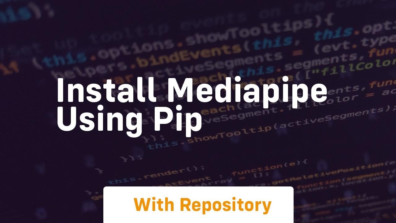 Install Mediapipe Using Pip Youtube