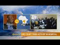 Prosecution trial held in hospital room for DRC's opposition leader [The Morning Call]