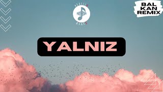 AsxLiLabeats - YALNIZ !REMIX!