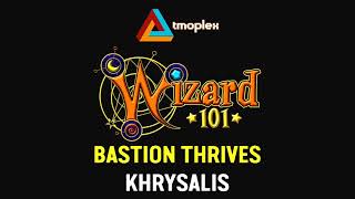 Wizard101: Khrysalis | Bastion Thrives Theme [HD]