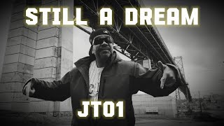 JT01 - Still A Dream (Prod. B L A C K W 3 L L) [Official Music Video]