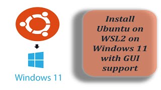 Install Ubuntu on WSL2 on Windows 11 with GUI support - install ubuntu in windows 11 | wsl | wsl2