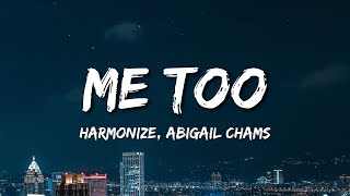 Harmonize, Abigail Chams - Me Too (Lyrics)