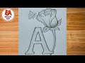 Easy Drawing ! How to draw a Flower and letter A