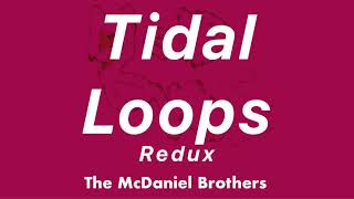 McDaniel Brothers - Tidal Loops