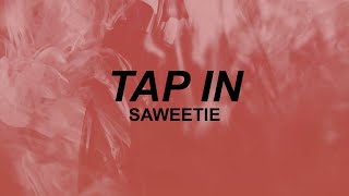 Saweetie - Tap In (lyrics) | tap, tap, tap in, wrist on glitter, waist on thinner | tiktok