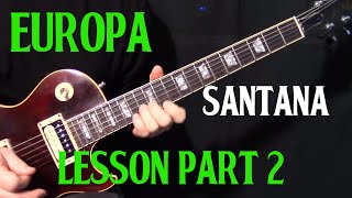 how to play Europa by Santana - guitar lesson part 2