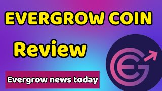 evergrow coin news today | evergrow coin explained