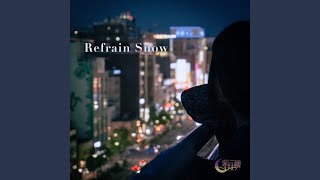 Refrain Snow