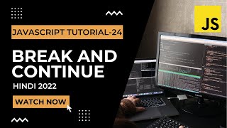Break & Continue Statements in JavaScript | JavaScript Tutorial In Hindi #24 [2022]