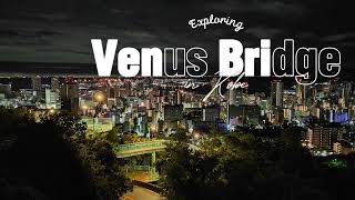 Night Walk on Venus Bridge in Kobe: Stunning Night Views | мост Венеры в Кобе | ビーナスブリッジ #travel