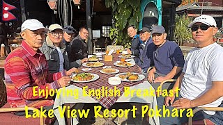 Enjoying English Breakfast Lakeside  Pokhara // साथीहरु संग रमाईलो 🇳🇵