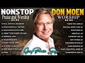 🔴 24/7 Don Moen Live Worship Videos ✝️ Non Stop Praise & Worship Music for Your Day 1