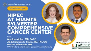 The HIPEC Program at UM Sylvester Comprehensive Cancer Center | Surgeon Q\u0026A | HipecTreatment.com