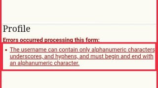 Error Occurred processing this Form The Username can contain only alphanumeric characters Problem