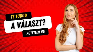 Mennyi kérdésre tudod a választ? 🧠 Kvíz Kérdések Témakör Nélkül #5