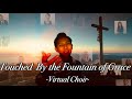 Touched By the Fountain of Grace （Virtual Choir）-THE SOULMATICS-