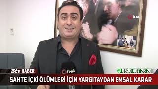 Sahte içki ölümleri için Yargıtay’dan emsal karar