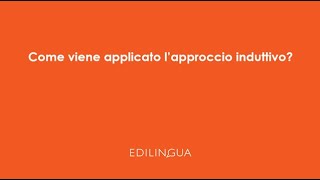 Come viene applicato l’approccio induttivo?