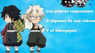 💫*los pilares reaccionan a algunos de sus videos y al Sanegiyuu*💫