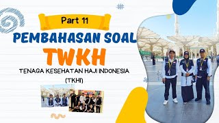 Pembahasan soal Tes Wawasan Kesehatan Haji Part 11 bagi Tenaga Kesehatan Haji Indonesia (TKHI) 2025