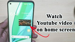 How to play Youtube on home screen Android