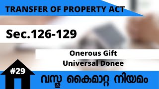 #174 | Transfer of Property Act sec 126 to 129 | വസ്തു കൈമാറ്റ നിയമം | onerous Gift| Universal donee