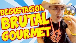 Degustación BRUTAL GOURMET +100 PRODUCTOS!