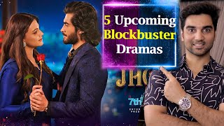 5 Upcoming Blockbuster Pakistani Dramas 2023 - ARY DIGITAL - HAR PAL GEO - HUM TV - MR NOMAN ALEEM