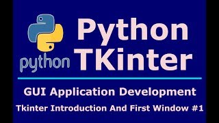 1 Python Tkinter Introduction And Creating Window