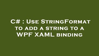C# : Use StringFormat to add a string to a WPF XAML binding