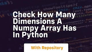 Check how many dimensions a numpy array has in python