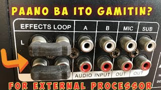 Para saan ba talaga ang EFFECTOR/EFFECTS LOOP sa ating mga Amplifier