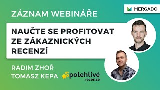 Webinář MERGADO a Spolehliverecenze.cz: Naučte se profitovat ze zákaznických recenzí