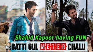 Glimpse BATTI GUL METER CHALU | Shahid Kapoor having FUNNY
