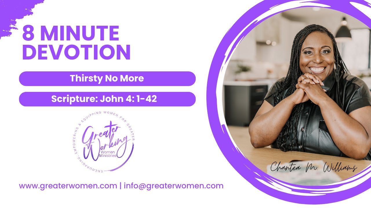 8 Minute Devotion Thirsty No More Youtube