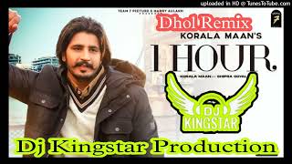 1 Hour Korala Maan _ DhoL mix New song remix by DJ KINGSTAR production.lahoria Production. Beatz.Dj