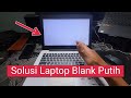 Cara Mengatasi Layar Laptop Layar Putih Tidak Bisa Diapa-apakan