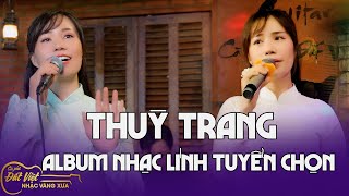 Thuỳ Trang - 10 Bài Hát Live Nhạc Lính Chọn Lọc Tại Cafe Đất Việt - Nhạc Vàng Xưa