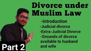 dissolution of Muslim marriage,part-2,grounds available to Muslim man and women for divorce.#divorce