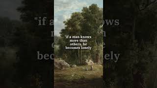 If a man knows more than other's, he becomes lonely. - Quotes by -Carl jung