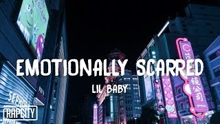 Lil Baby - Emotionally Scarred (Lyrics)